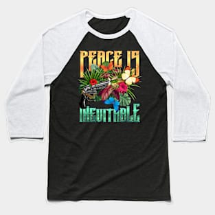 Guns Shooting Butterflies -  Peace is Inevitable Baseball T-Shirt